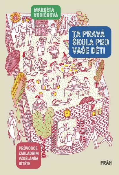 Ta pravá škola pro vaše děti - Markéta Vodičková - e-kniha