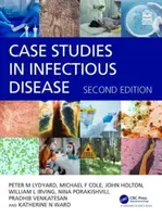 Case Studies in Infectious Disease - Michael Coleman, Kate Howard, Peter  Lydyard, John  Holton, Will  Irving, Pradhib  Venkatesan, Nino  Porakishvili