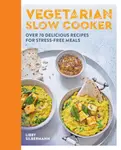 Vegetarian Slow Cooker - Libby Silbermann