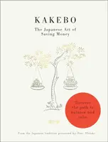 Kakebo: The Japanese Art of Saving Money - Hani Motoko