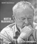 Martin McGuinness - Henry McDonald