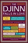 The Djinn Falls in Love and Other Stories - Neil Gaiman, Shamsie Kamila, Catherine King, James Smythe, El-Mohtar Amal, K. J. Parker, Claire North, Kir