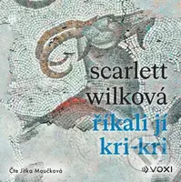 Říkali jí Kri-kri (audiokniha) - Scarlett Wilková - audiokniha z kategorie Společenská beletrie