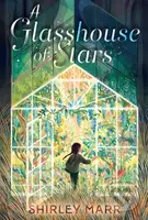 Glasshouse of Stars - Shirley Marr