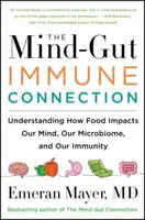 The Mind-Gut-Immune Connection - Emeran Mayer