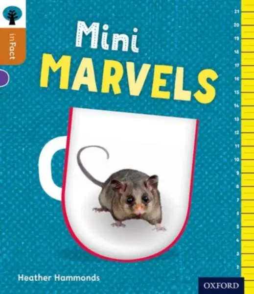 Oxford Reading Tree inFact: Level 8: Mini Marvels - Heather Hammonds