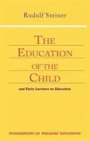 Education of the Child - Rudolf Steiner