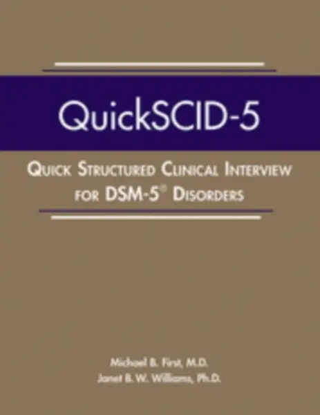 Quick Structured Clinical Interview for DSM-5 Disorders (QuickSCID-5) - Janet B. W., PhD Williams, Michael B.  First