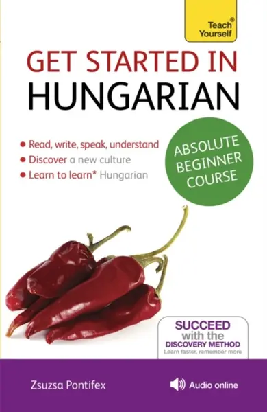 Get Started in Hungarian Absolute Beginner Course - Zsuzsa Pontifex