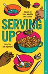Serving Up - Zoe Adjonyoh