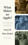 What Makes an Apple? - Amos Oz