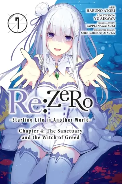 Re:ZERO -Starting Life in Another World-, Chapter 4: The Sanctuary and the Witch of Greed, Vol. 7 (manga) - Yu Aikawa, Tappei Nagatsuki, Rochelle Ganc