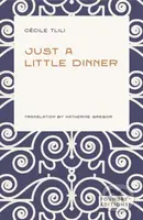 Just a Little Dinner - C Cile Tlili - kniha z kategorie Společenská beletrie
