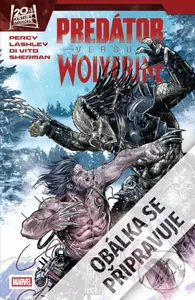 Predátor versus Wolverine - Lashley, Ken; Percy, Benjamin,Predátor versus Wolverine - Lashley, Ken; Percy, Benjamin