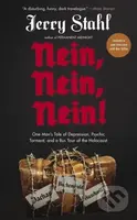 Nein, Nein, Nein! (One Man's Tale of Depression, Psychic Torment and a Bus Tour of the Holocaust) - kniha z kategorie Životopisy, reportáže a myšlenky