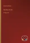 The Elixir of Life (in large print) - Honor De Balzac - kniha z kategorie Společenská beletrie