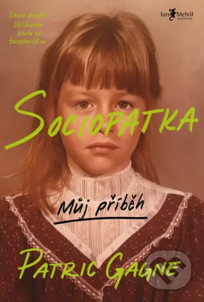 Sociopatka (český jazyk) (Můj příběh) - Patric Gagne