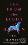Far from the Light of Heaven (A triumphant return to science fiction from the Arthur C. Clarke Award-winning author) - kniha z kategorie Sci-fi