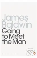 Going To Meet The Man (The Rockpile; The Outing; The Man Child; Previous Condition; Sonny's Blues) - kniha z kategorie Beletrie