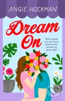 Dream On (What would you do if your dream man turned out to be real?) - kniha z kategorie Romantika