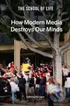 How Modern Media Destroys Our Minds (calming the chaos) - kniha z kategorie Humanitní a společenské vědy