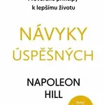 Návyky úspěšných - Napoleon Hill - kniha z kategorie Podnikání