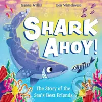 Shark Ahoy - Jeanne Willis - kniha z kategorie Pro děti