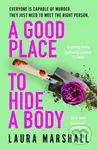 A Good Place to Hide a Body (Bad Sisters meets The Good Life in this fresh and funny thriller) - kniha z kategorie Detektivky, thrillery a horory