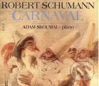 Robert Schumann:  Carnaval - Robert Schumann