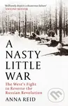 A Nasty Little War (The West's Fight to Reverse the Russian Revolution) - kniha z kategorie Historie