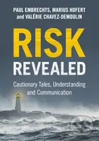 Risk Revealed (Cautionary Tales, Understanding and Communication) - kniha z kategorie Humanitní a společenské vědy