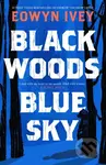 Black Woods, Blue Sky - Eowyn Ivey - kniha z kategorie Společenská beletrie