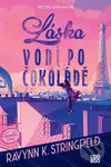 Láska voní po čokoládě - Ravynn K. Stringfield