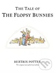 The Tale of The Flopsy Bunnies (The original and authorized edition) - kniha z kategorie Pro děti