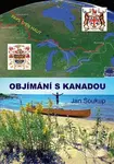 Objímání s Kanadou - Jan Soukup,Objímání s Kanadou - Jan Soukup