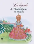 La Légende de L´Enfant Jésus de Prague - kniha z kategorie Mýty, pověsti a legendy