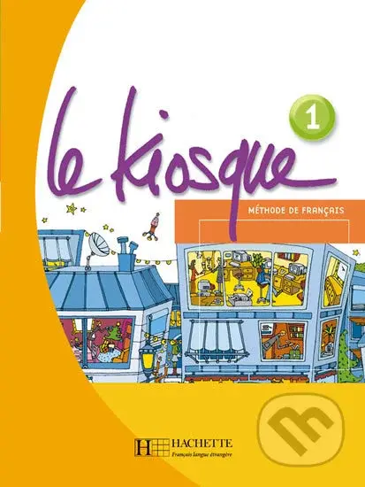 Le Kiosque 1: Livre d´éleve - Fabienne Gallon - kniha z kategorie Jazykové učebnice a slovníky
