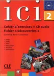 Ici 2/A2 Cahier d´exercices + CD Fichier "Dsécouvertes" - Dominique Abry