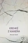 Krehké z kameňa - Miroslav Daniš - kniha z kategorie Poezie