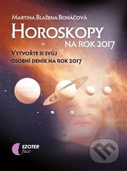 Horoskopy na rok 2017 (Vytvořte si svůj osobní deník v roce 2017) - kniha z kategorie Astrologie