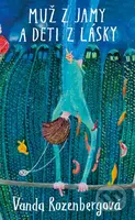 Muž z jamy a deti z lásky - Vanda Rozenbergová - kniha z kategorie Společenská beletrie