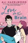 Love on the Brain - Ali Hazelwood - kniha z kategorie Romantická