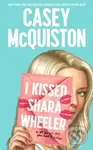 I Kissed Shara Wheeler - Casey McQuiston - kniha z kategorie Beletrie pro děti