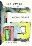 Bez krize nejsou básně - David Blažek - kniha z kategorie Poezie