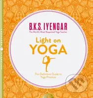 Light on Yoga (The Definitive Guide to Yoga Practice) - kniha z kategorie Individuální sporty