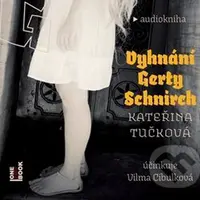 Vyhnání Gerty Schnirch (2× CD MP3) - Kateřina Tučková - audiokniha z kategorie Společenská beletrie