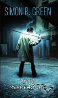 Rytíř perného dne - Simon R. Green - kniha z kategorie Fantasy