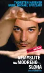 Nemyslite na modrého slona - Michael Spitzbart, Thorsten Havener