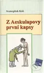 Z Aeskulapovy první kapsy (Obory chirurgické) - Svatopluk Káš - kniha z kategorie Beletrie
