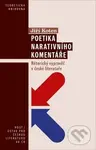Poetika narativního komentáře (Rétorický vypravěč v české literatuře) - kniha z kategorie Humanitní a společenské vědy